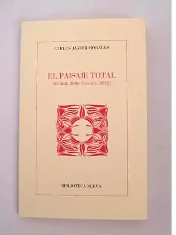 El paisaje total (Madrid, 2006-Tenerife, 2012)